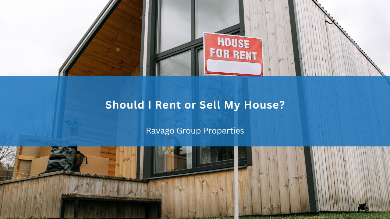 Should I Rent or Sell My House?